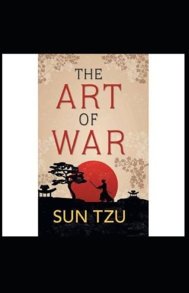 The Art of War Annotated - Sun Tzu - Books - Independently Published - 9798588066020 - December 29, 2020