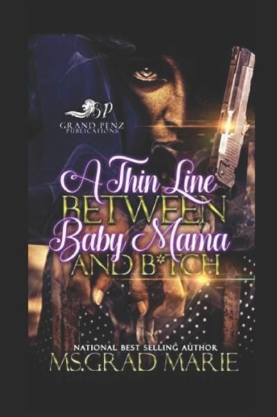Cover for MS Grad Marie · A Thin Line Between Baby Mama And B*tch (Paperback Bog) (2020)