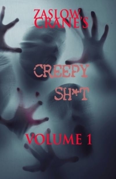 Cover for Zaslow Crane · Creepy Sh*t (Buch) (2020)