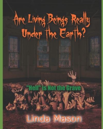 Cover for Linda C Mason · Are Living Beings Really Under the Earth? (Paperback Book) (2020)