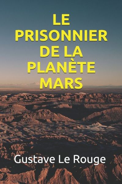 Cover for Gustave Le Rouge · Le Prisonnier de la Planete Mars (Paperback Book) (2020)