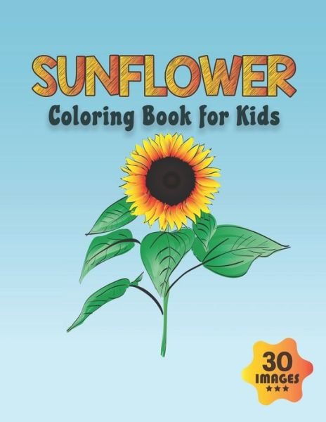 Sunflower Coloring Book for Kids - Neocute Press - Bøger - Independently Published - 9798657621020 - 28. juni 2020