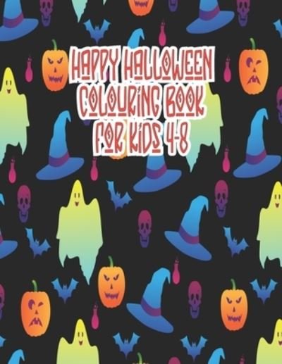Happy Halloween coloring book for Kids 4-8 - Bd Publication - Livres - Independently Published - 9798689017020 - 22 septembre 2020