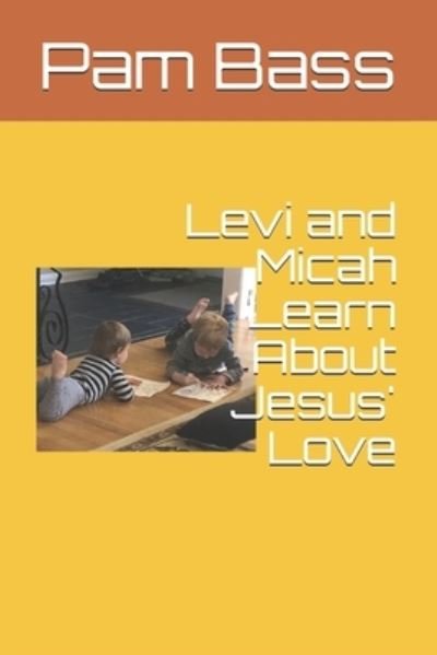 Cover for Pam Bass · Levi and Micah Learn About Jesus' Love (Paperback Bog) (2020)