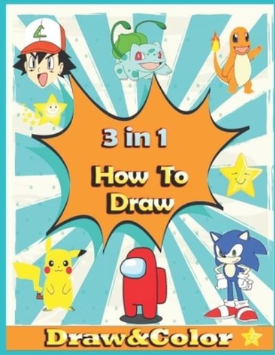 Cover for Cute Coloring Books · How To Draw 3 in 1 (Paperback Book) (2021)