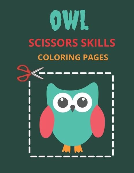 Cover for Practice Books4u · Owl Scissors Skills Coloring Pages (Paperback Bog) (2021)