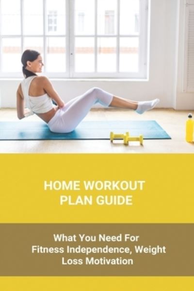 Cover for Gerri Friede · Home Workout Plan Guide (Pocketbok) (2021)