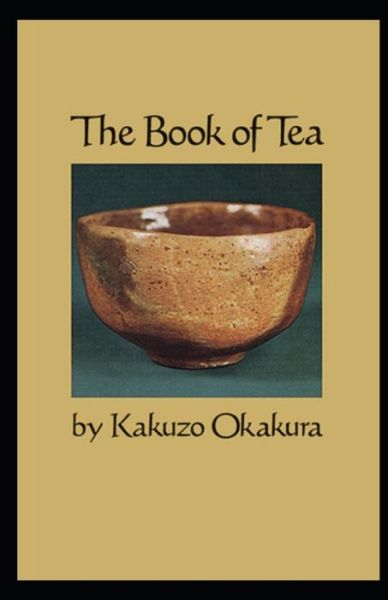 Cover for Kakuzo Okakura · The Book of Tea (classics illustrated) (Paperback Book) (2021)