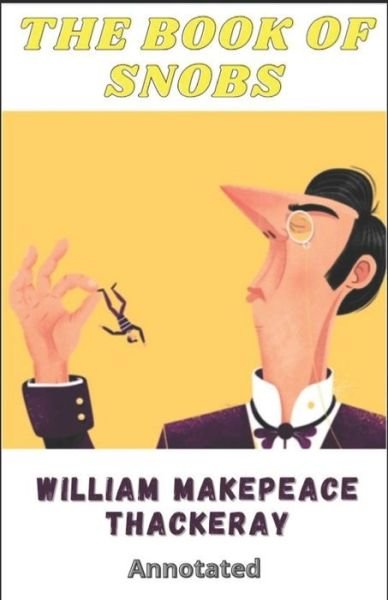 Cover for William Makepeace Thackeray · The Book of Snobs Annotated (Paperback Book) (2021)