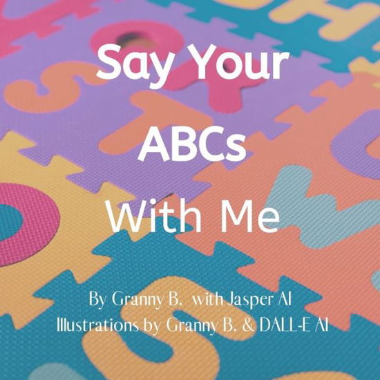 Cover for Granny B · Say Your ABCs with Me (Paperback Book) (2022)