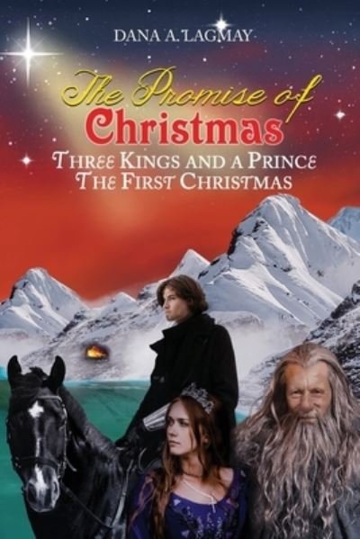 Cover for Dana A Lagmay · The Promise of Christmas: Three Kings and A Prince, The First Christmas (Taschenbuch) (2021)