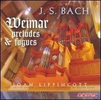Cover for Bach,j.s. / Lippincott · Weimar Preludes &amp; Fugues (CD) (2008)
