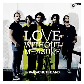 Love Without Measure - Parachute Band - Musik - INTEGRITY - 0000768477021 - 1. februar 2011