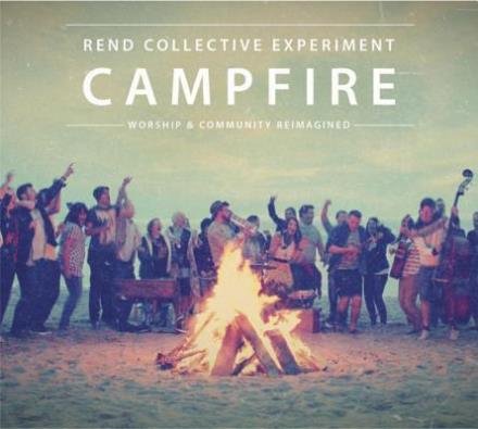 Campfire - Rend Collective Experimen - Musik - INTEGRITY - 0000768518021 - 19. februar 2015