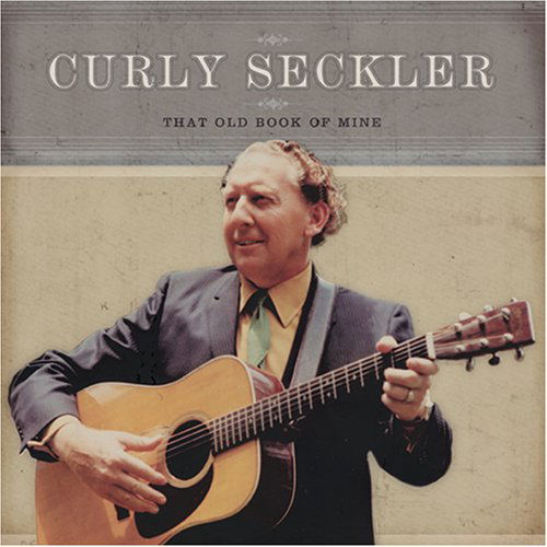 Cover for Curly Seckler · That Old Book Of Mine (CD) (2005)