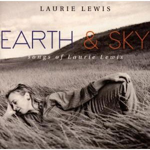 Cover for Laurie Lewis  · Earth &amp; Sky (CD)