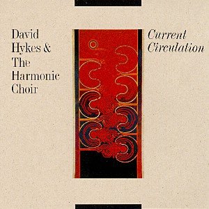 Cover for Hykes, David &amp; Harmonic C · Current Circulation (CD) (2005)