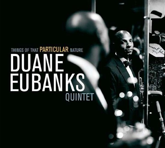 Cover for Duane -Quintet- Eubanks · Things Of That Particular (CD) (2015)