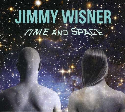 Cover for Wisner.jimmy · Time &amp; Space (CD) (2012)
