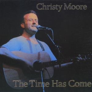 Christy Moore · Time Has Come (CD) (2016)