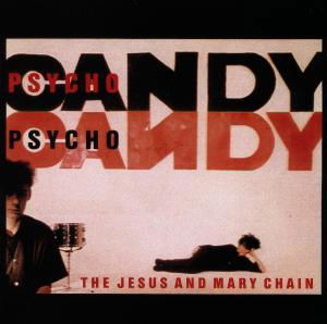 Psychocandy - The Jesus and Mary Chain - Musik - WARNER - 0022924200021 - 3. November 2014