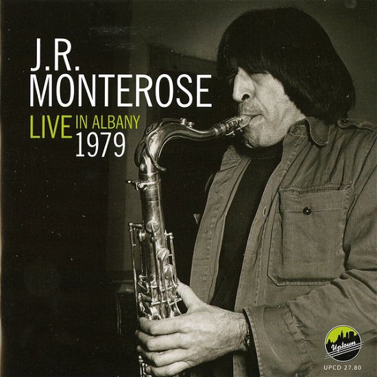 Cover for J.R. Monterose · Live In Albany 1979 (CD) (2015)