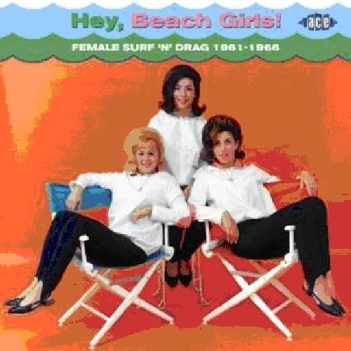 Hey Beach Girls / Various · Hey Beach Girls - Female Surf N Drag (CD) (2010)