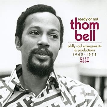 Ready or Not: Thom Bell's Philly Soul Arrangements · Ready Or Not - Thom Bell - Philly Soul Arrangements & Productions 1965-1978 (CD) (2020)