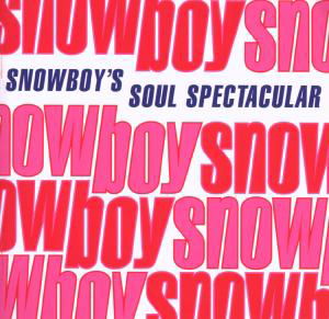 Snowboy · Soul Spectacular (CD) (2007)