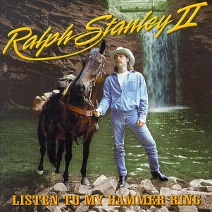 Cover for Ralph Ii Stanley · Listen To My Hammer Ring (CD) (1999)