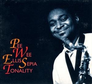Cover for Pee Wee Ellis · Sepia Tonality (CD) [Digipak] (1994)