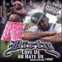 Cover for Dirty · Love Us or Hate Us (CD) (2003)
