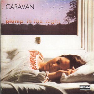 Cover for Caravan · For Girls Who Grow Plump In The Night (CD) [Remastered edition] (2001)