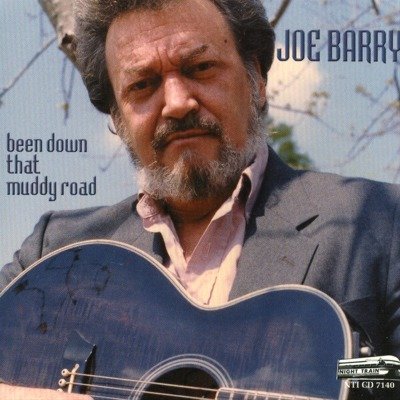 Joe Barry · Been Down That Muddy Road (CD) (2003)