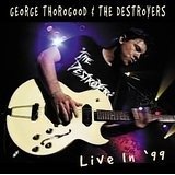 Cover for George Thorogood · Live in '99 (CD) (1990)