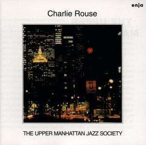 Cover for Charlie Rouse · Upper Manhattan Jazz Society (CD) (1992)