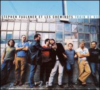 Train De Vie - Stephen Faulkner - Music - LA TRIBU - 0064027723021 - July 11, 2006