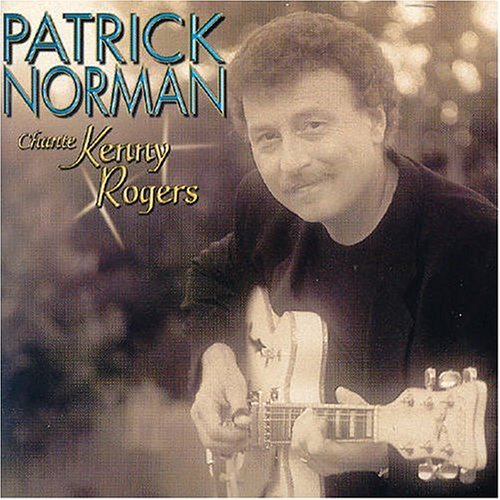 Chante Kenny Rogers - Patrick Norman - Música - ROCK / POP - 0068381229021 - 7 de agosto de 2003