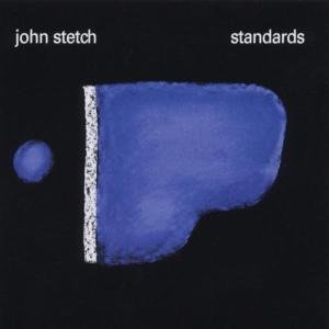 Standards - John Stetch - Musiikki - JAZZ - 0068944019021 - lauantai 3. toukokuuta 2003