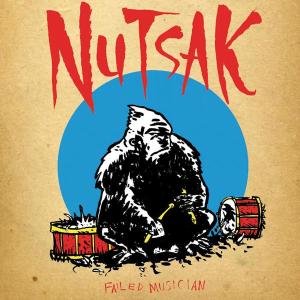 Cover for Nutsak · Failed Musician (CD) [Bonus Tracks edition] (2009)