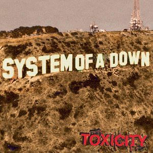 Toxicity - System of a Down - Musik - ROCK - 0074646224021 - 4. september 2001