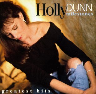 Milestones - Holly Dunn - Music - WARNER BROTHERS - 0075992663021 - August 3, 1991