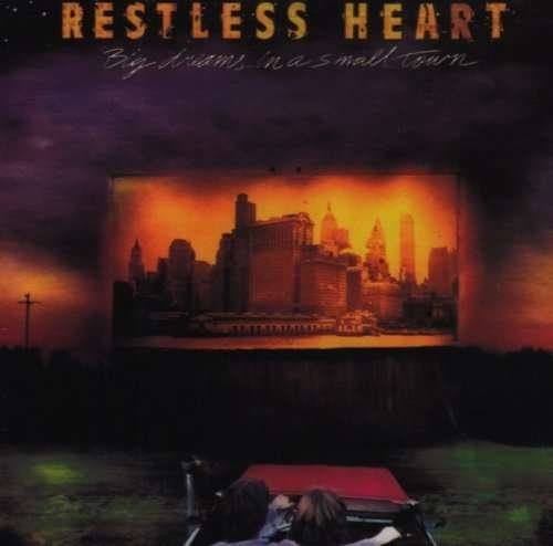 Cover for Restless Heart · Big Dreams in a Small Tow (CD) (2011)