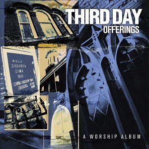 Cover for Third Day · Offerings: a Worship Album (CD) (2004)