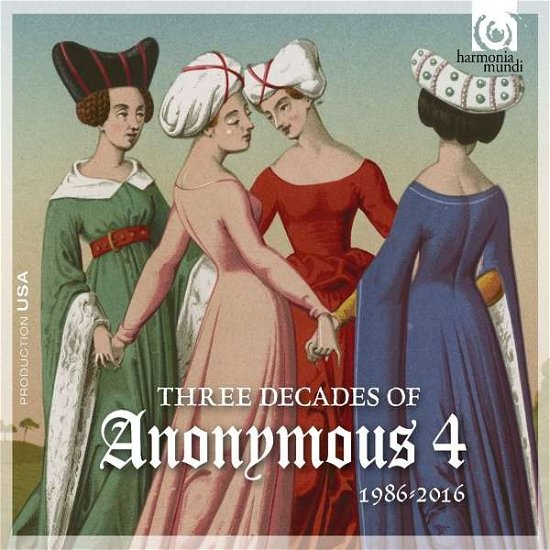 Cover for Anonymous 4 · Three Decades of Anonymous 4 (CD) (2016)