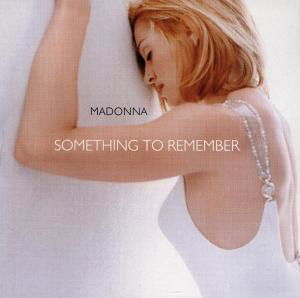 Madonna · Madonna - Something To Remember (CD) (2010)