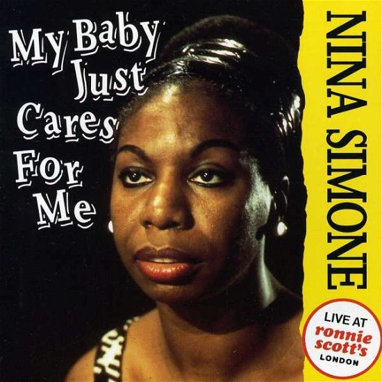 Cover for Nina Simone · My Baby Just Cares for Me: Live at Ronnie Scott's (CD) (2010)