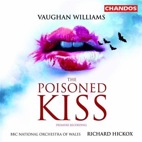 The Poisoned Kiss - Hickox / bbc Noow - Musiikki - CHANDOS - 0095115112021 - maanantai 24. marraskuuta 2003