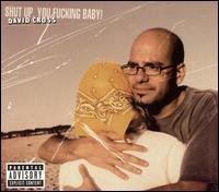 Cover for David Cross · David Cross-sgut Up You Fucking Baby (CD) [Enhanced edition] (2002)