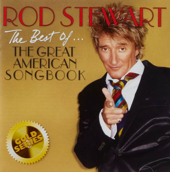 The Best Of... the Great American Songbook - Rod Stewart - Musiikki - SONY MUSIC - 0190758669021 - sunnuntai 8. heinäkuuta 2018